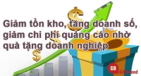 Giảm tồn kho, tăng doanh số, giảm chi phí quảng cáo nhờ quà tặng doanh nghiệp